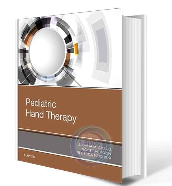 دانلود کتاب Pediatric Hand Therapy 1st  2019( PDF)